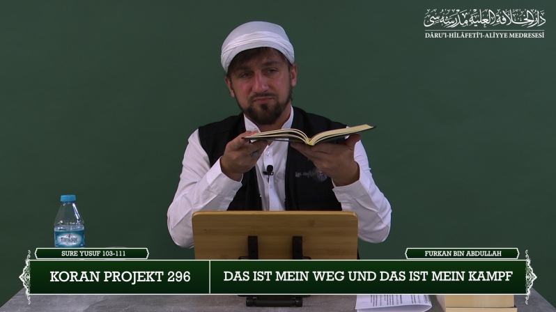 Koran Projekt 296 | Das ist mein Weg und das ist mein Kampf | Sure Yusuf 103-111