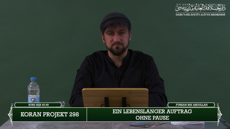 Koran Projekt 298 | Ein lebenslanger Auftrag ohne Pause | Sure Hijr 45-99 | Furkan bin Abdullah