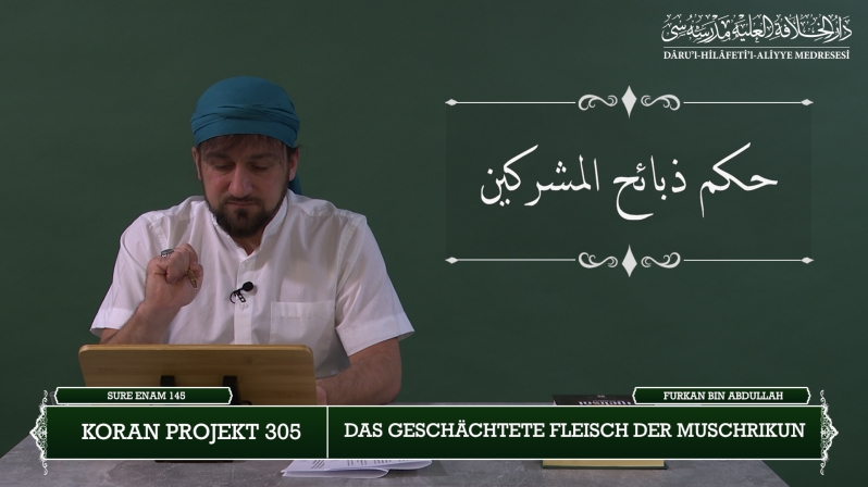 Koran Projekt 305 | Das geschächtete Fleisch der Muschrikun | Sure Enam 145 | Furkan bin Abdullah