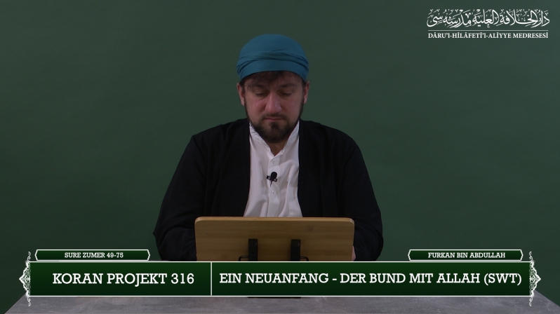 Koran Projekt 316 | Ein Neuanfang - Der Bund mit Allah (SwT) | Sure Zumer 49-75 | Furkan bin Abdullah