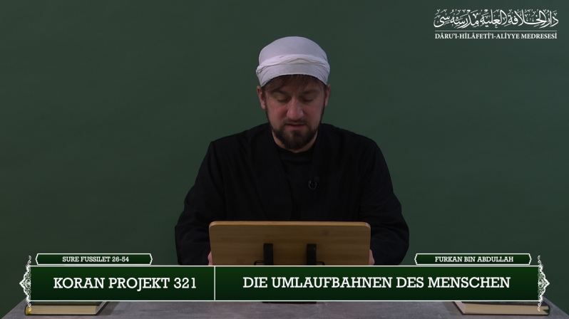 Koran Projekt 321 | Die Umlaufbahnen des Menschen | Sure Fussilet 26-54 | Furkan bin Abdullah