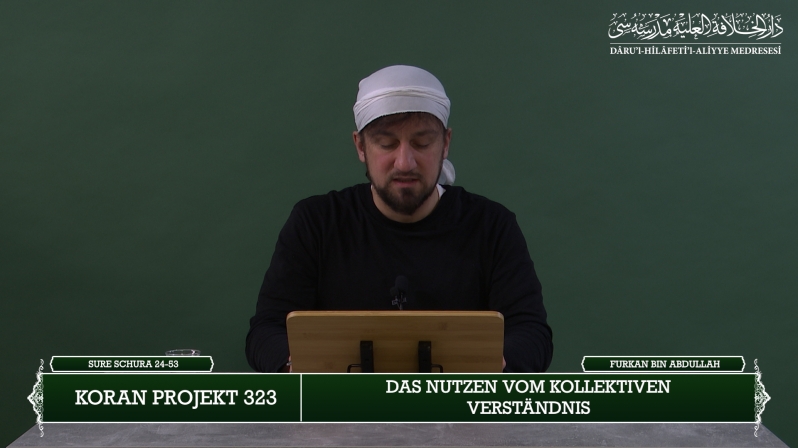 Koran Projekt 323 | Das Nutzen vom kollektiven Verständnis | Sure Schura 24-53 | Furkan bin Abdullah