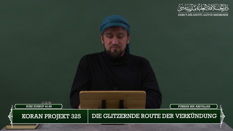 Koran Projekt 325 | Die glitzernde Route der Verkündung | Sure Zuhruf 40-89 | Furkan bin Abdullah