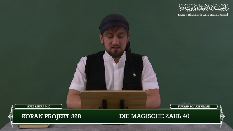 Koran Projekt 328 | Die magische Zahl 40 | Sure Ahkaf 1-20 | Furkan bin Abdullah