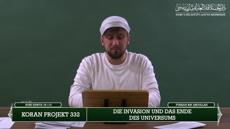 Koran Projekt 332 | Die Invasion und das Ende des Universums | Sure Enbiya 78-112 | Furkan bin Abdullah