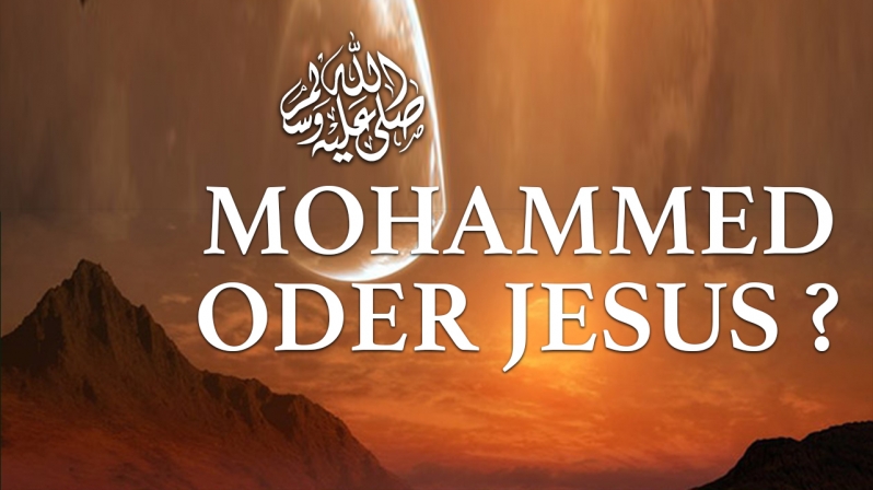 MOHAMMED ODER JESUS ?