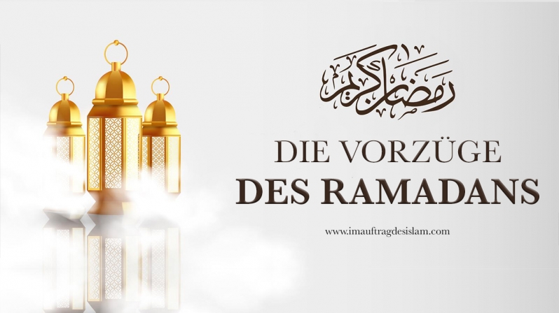 DIE VORZÜGE DES RAMADANS