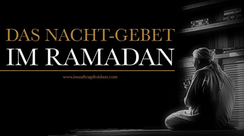 DAS NACHT-GEBET (QIYAM) IM RAMADAN