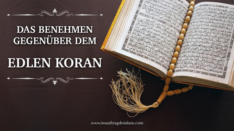 DAS BENEHMEN GEGENÜBER DEM EDLEN KORAN