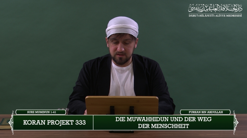 Koran Projekt 333 | Die Muwahhidun und der Weg der Menschheit | Sure Muminun 1-41