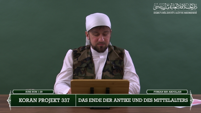 Koran Projekt 337 | Das Ende der Antike und des Mittelalters | Sure Rum 1-29 | Furkan bin Abdullah