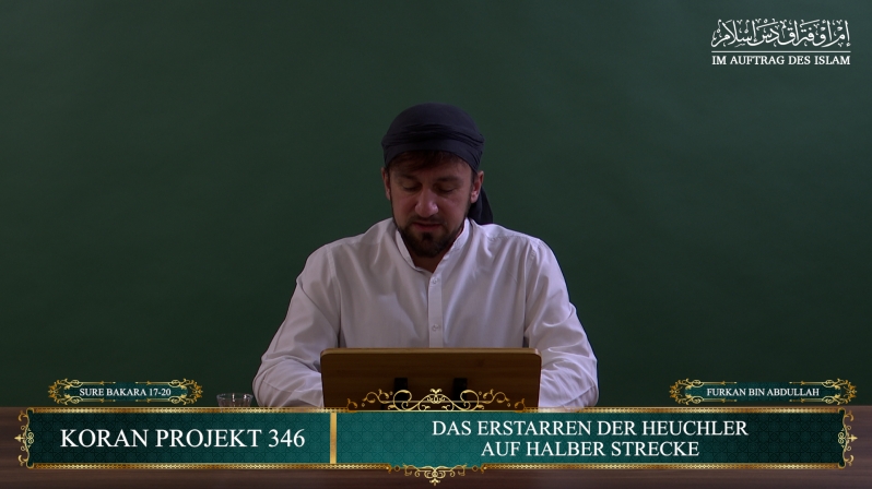 Koran Projekt 346 | Das Erstarren der Heuchler auf halber Strecke | Sure Bakara 17-20 | Furkan bin Abdullah