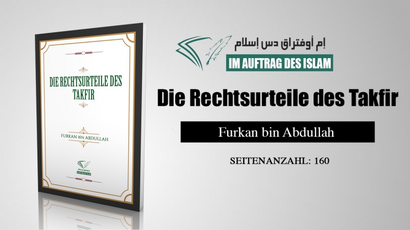 Die Rechtsurteile des Takfir - Furkan bin Abdullah