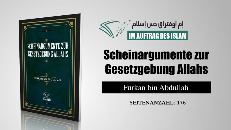 Scheinargumente zur Gesetzgebung Allahs - Furkan bin Abdullah