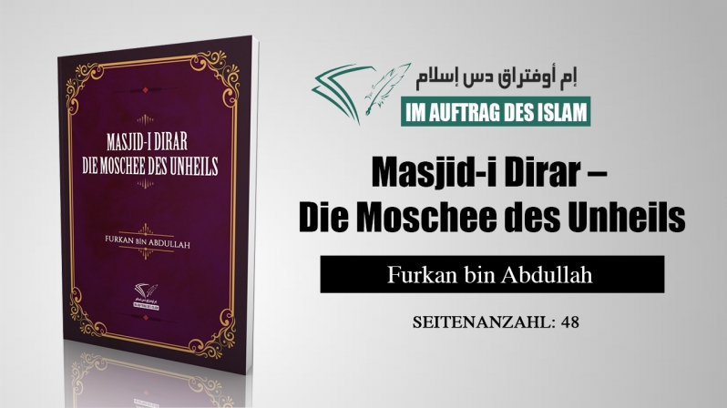 Masjid-i Dirar – Die Moschee des Unheils - Furkan bin Abdullah