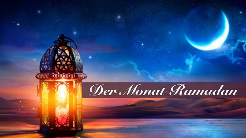 DER MONAT RAMADAN