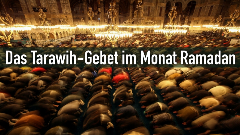 DAS TARAWIH-GEBET IM MONAT RAMADAN