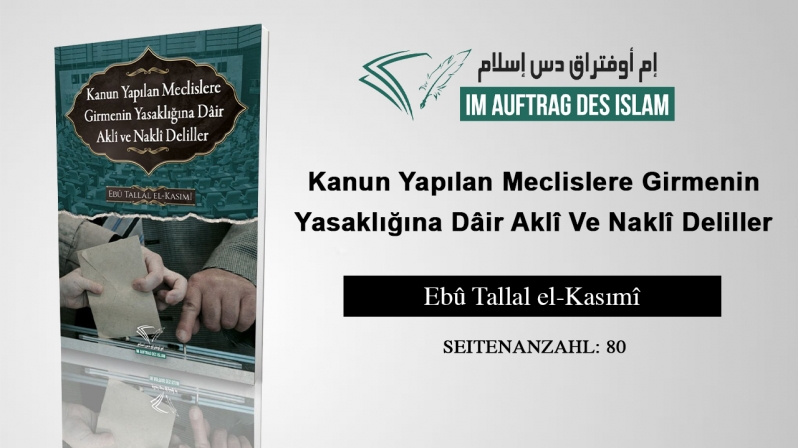 Kanun Yapılan Meclislere Girmenin Yasaklığına Dâir Aklî Ve Naklî Deliller - Ebû Tallal el-Kasımî