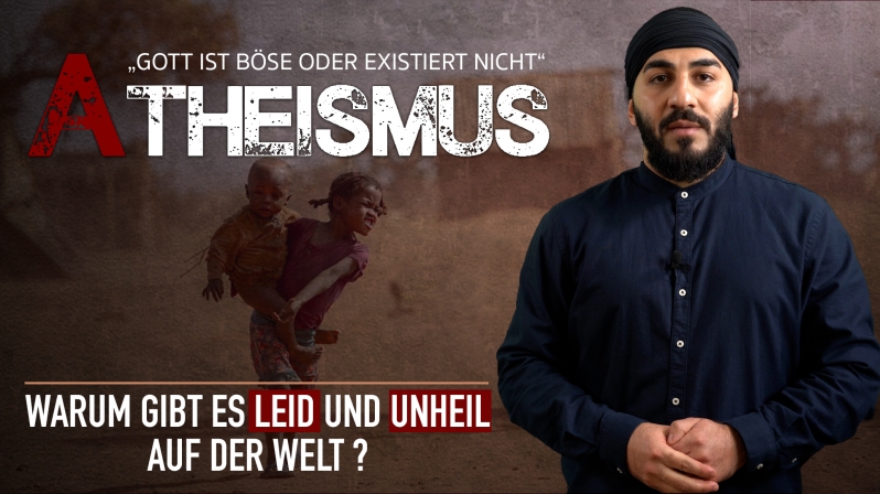 Atheismus: Warum gibt es Leid und Unheil auf der Welt ? | Azad El-Kurdi