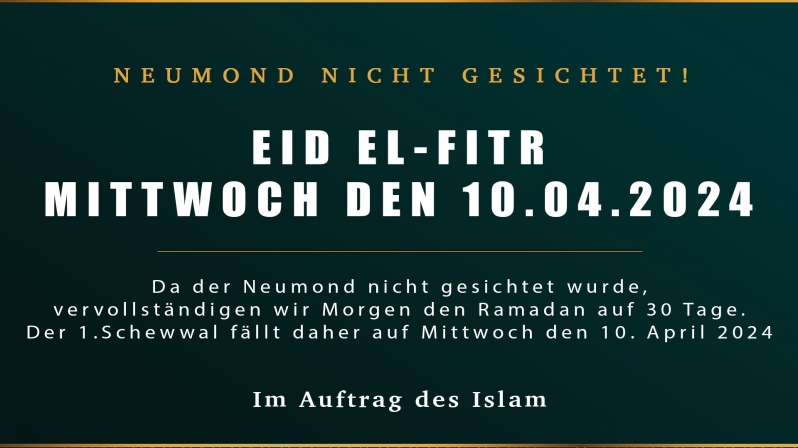 EID AL-FITR AM MITTWOCH DEN 10. APRIL 2024