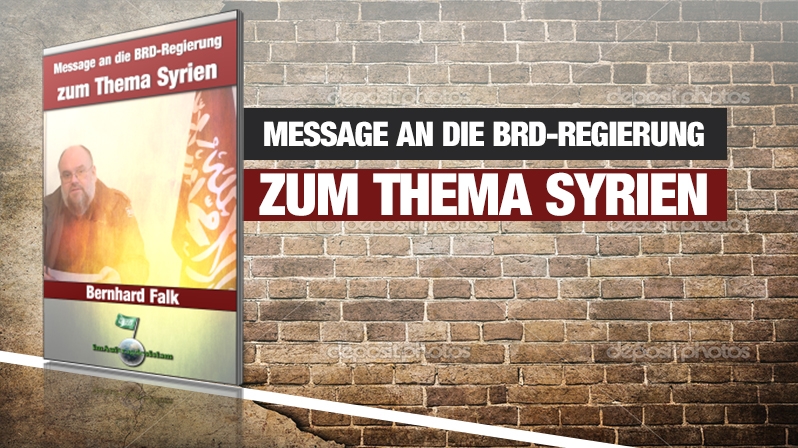 MESSAGE AN DIE BRD-REGIERUNG ZUM THEMA SYRIEN