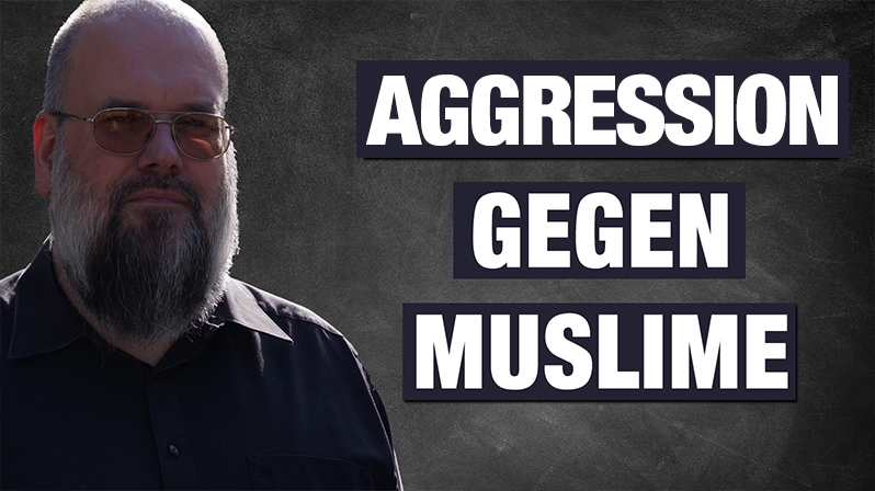 AGGRESSION GEGEN MUSLIME