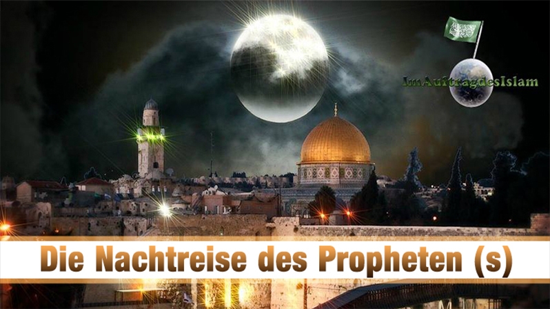 DIE NACHTREISE DES PROPHETEN (S)