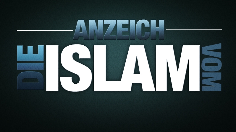 DIE ANZEICHEN VOM ISLAM