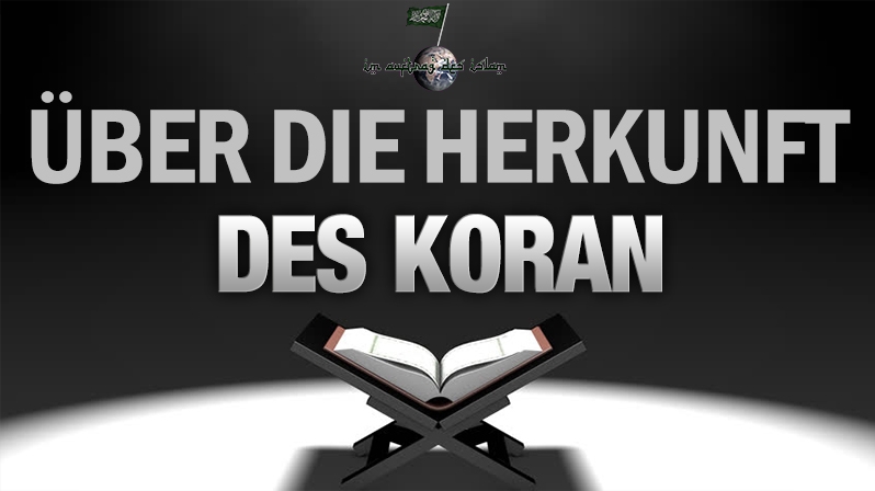 ÜBER DIE HERKUNFT DES KORAN