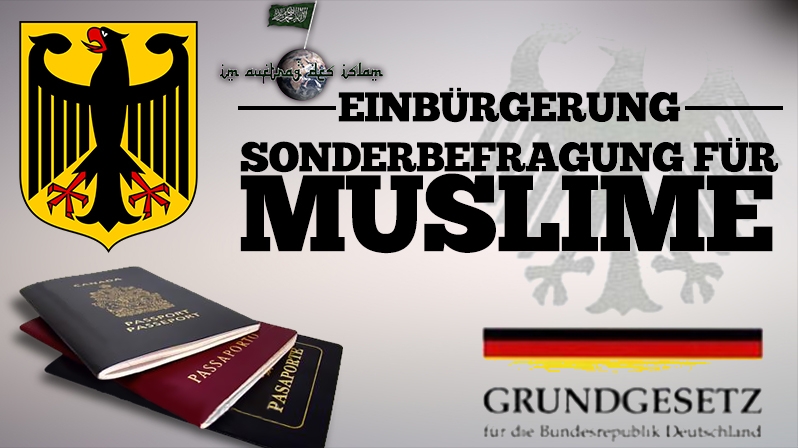 EINBÜRGERUNG, SONDERBEFRAGUNG FÜR MUSLIME