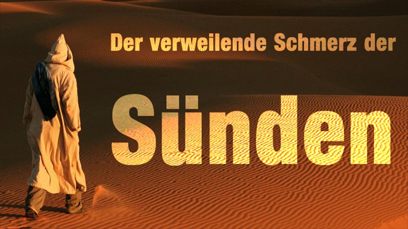 DER VERWEILENDE SCHMERZ DER SÜNDEN 