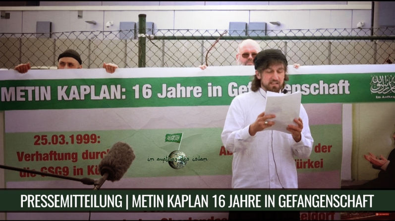Pressemitteilung | Metin Kaplan 16 Jahre in Gefangenschaft