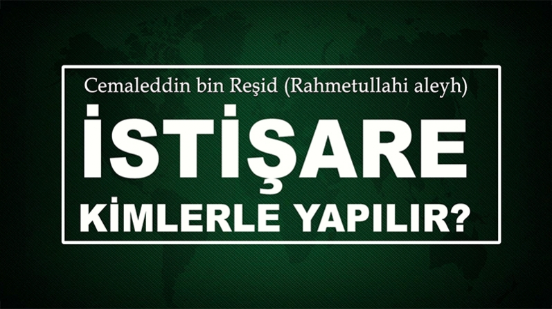 İSTİŞARE KİMLERLE YAPILIR