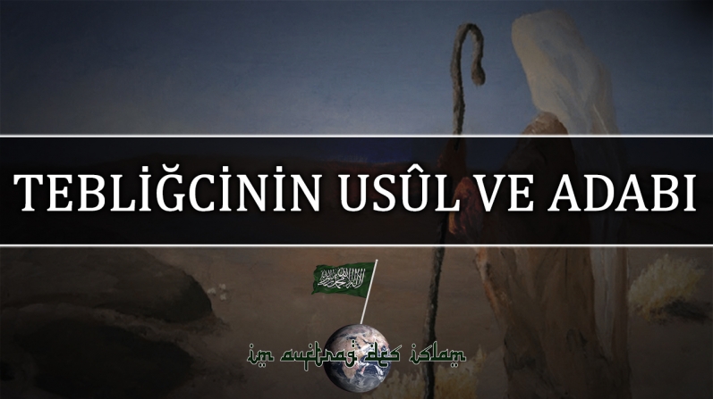 TEBLİĞCİNİN USÛL VE ADABI