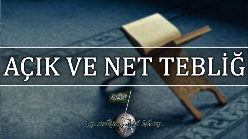 AÇIK VE NET TEBLİĞ