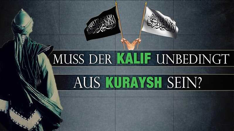 MUSS DER KALIF UNBEDINGT AUS KURAYSH SEIN?