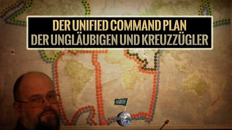 Bernhard Falk | Über den Unified Command Plan der Ungläubigen und Kreuzzügler