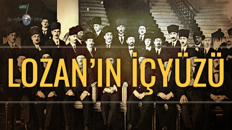 LOZAN’IN İÇYÜZÜ