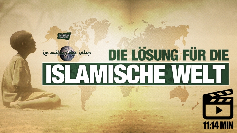 DIE LÖSUNG FÜR DIE ISLAMISCHE WELT